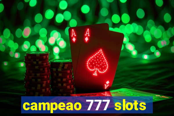 campeao 777 slots